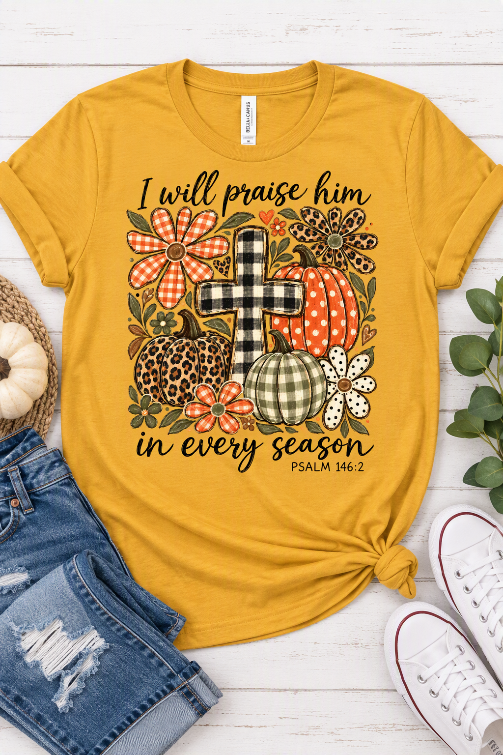 I Will Praise Him In Every Season T-Shirt