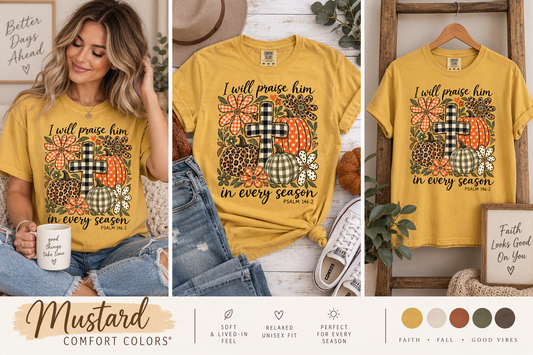I Will Praise Him In Every Season T-Shirt